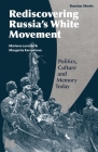 Memory Politics and the Russian Civil War: Reds Versus Whites By Marlene Laruelle, Margarita Karnysheva Cover Image