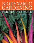Biodynamic Gardening: For Health and Taste By Hilary Wright Cover Image