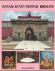 Karani Mata Temple- Bikaner By Proff Agam Prasad Mathur (Preface by), Jitesh Mathur (Foreword by), Shrestha Mathur Cover Image