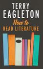 How to Read Literature By Terry Eagleton Cover Image