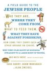 A Field Guide to the Jewish People: Who They Are, Where They Come From, What to Feed Them…and Much More. Maybe Too Much More By Dave Barry, Adam Mansbach, Alan Zweibel Cover Image