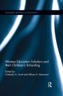 Women Education Scholars and their Children's Schooling (Routledge Research in Education #166) Cover Image