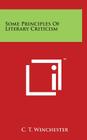 Some Principles Of Literary Criticism By C. T. Winchester Cover Image