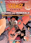 Science Comics: Rocks and Minerals: Geology from Caverns to the Cosmos Cover Image