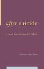After Suicide: A Ray Of Hope For Those Left Behind Cover Image