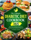 The Ultimate Diabetic Diet Cookbook: 365 Days Type 2 Diabetes Recipes for Beginners and the Newly Diagnosed By Catherine C. Blanco Cover Image
