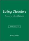 Eating Disorders: Anatomy of a Social Epidemic By Richard Gordon Cover Image