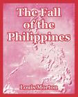 The Fall of the Philippines By Louis Morton Cover Image