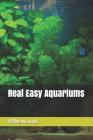 Real Easy Aquariums By Ranewcomb Cover Image