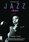 Historia del jazz clásico By Frank Tirro Cover Image