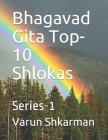 Bhagavad Gita Top-10 Shlokas: Series-1 By Varun Shkarman Cover Image