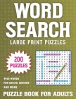 Large Print Word Search For Adults: 200 Large Print Word Search Puzzles for Adults Volume 19 By Nliya Windy Pzlss Cover Image