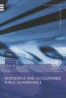 World Public Sector Report: 2013: Responsive and Accountable Governance for the Post-2015 Development Agenda By United Nations Publications (Editor) Cover Image