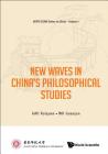 New Waves in China's Philosophical Studies By Ruiquan Gao (Editor in Chief), Guanjun Wu (Editor) Cover Image