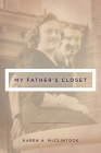 My Father’s Closet By Karen A. McClintock Cover Image