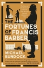 The Fortunes of Francis Barber: The Story of the Enslaved Jamaican Who Became Samuel Johnson’s Heir By Michael Bundock Cover Image