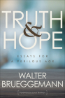 Truth and Hope: Essays for a Perilous Age By Walter Brueggemann, Louis Stulman (Foreword by) Cover Image