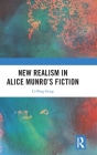 New Realism in Alice Munro's Fiction By Li-Ping Geng Cover Image