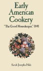 Early American Cookery: The Good Housekeeper, 1841 Cover Image