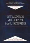 Computer-Aided Design, Engineering, and Manufacturing: Systems Techniques and Applications, Volume IV, Optimization Methods for Manufacturing Cover Image