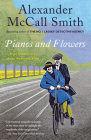 Pianos and Flowers: Brief Encounters of the Romantic Kind By Alexander McCall Smith Cover Image