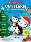 Christmas Wipe-Clean Activity Book By Scholastic Teacher Resources, Scholastic (Editor) Cover Image