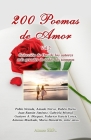 200 Poemas de Amor Vol. 2: Coleccion de Oro de la Poesia Universal By Amado Nervo, Ruben Dario, Gabriela Mistral Cover Image