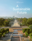 A Sustainable Future: Urban Parks & Gardens Cover Image