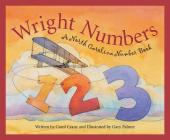 Wright Numbers: A North Carolina Number Book (America by the Numbers) By Carol Crane, Gary Palmer (Illustrator) Cover Image