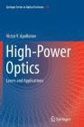 High-Power Optics: Lasers and Applications By Victor V. Apollonov Cover Image