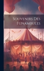 Souvenirs Des Funambules By Anonymous Cover Image