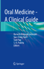 Oral Medicine - A Clinical Guide By Ramesh Balasubramaniam (Editor), Sue-Ching Yeoh (Editor), Tami Yap (Editor) Cover Image