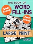 The Book of Word Fill-Ins: 300 Puzzles, Large Print By Djape Cover Image