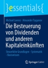 Die Besteuerung Von Dividenden Und Anderen Kapitaleinkünften: Steuerliche Grundlagen - Systematik - Basiswissen (Essentials) Cover Image