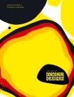 The Art of Dinosaur Designs By Louise Olsen, Stephen Ormandy Cover Image