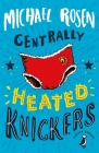 Centrally Heated Knickers By Michael Rosen, Harry Horse (Illustrator) Cover Image