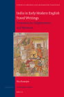 India in Early Modern English Travel Writings: Protestantism, Enlightenment, and Toleration (Studies in Medieval and Reformation Traditions #226) By Rita Banerjee Cover Image