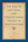 The Rule of Law, Islam, and Constitutional Politics in Egypt and Iran (Suny Series) Cover Image