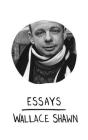 Essays By Wallace Shawn Cover Image