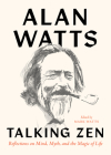 Talking Zen: Reflections on Mind, Myth, and the Magic of Life Cover Image