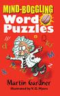 Mind-Boggling Word Puzzles By Martin Gardner, V. G. Myers (Illustrator) Cover Image