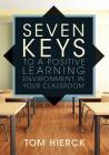 Seven Keys to a Positive Learning Environment in Your Classroom Cover Image