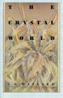 The Crystal World By J. G. Ballard Cover Image