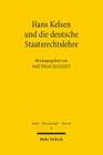Hans Kelsen Und Die Deutsche Staatsrechtslehre: Stationen Eines Wechselvollen Verhaltnisses (Recht - Wissenschaft - Theorie) By Matthias Jestaedt (Editor) Cover Image