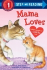 Mama Loves (Step into Reading) By Molly Goode, Lisa McCue (Illustrator) Cover Image