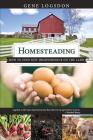Homesteading: How to Find New Independence on the Land By Logsdon Gene Cover Image