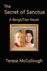 The Secret of Sanctua: A Bengt/Tian novel Cover Image
