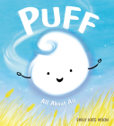 Puff: All About Air By Emily Kate Moon, Emily Kate Moon (Illustrator) Cover Image