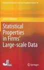 Statistical Properties in Firms' Large-Scale Data (Evolutionary Economics and Social Complexity Science #26) By Atushi Ishikawa Cover Image