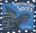 Spectacular Spots By Susan Stockdale Cover Image